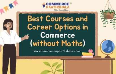 Best Courses And Career Options In Commerce (Without Maths)